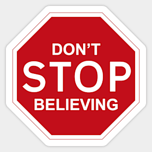 Dont stop believing Sticker